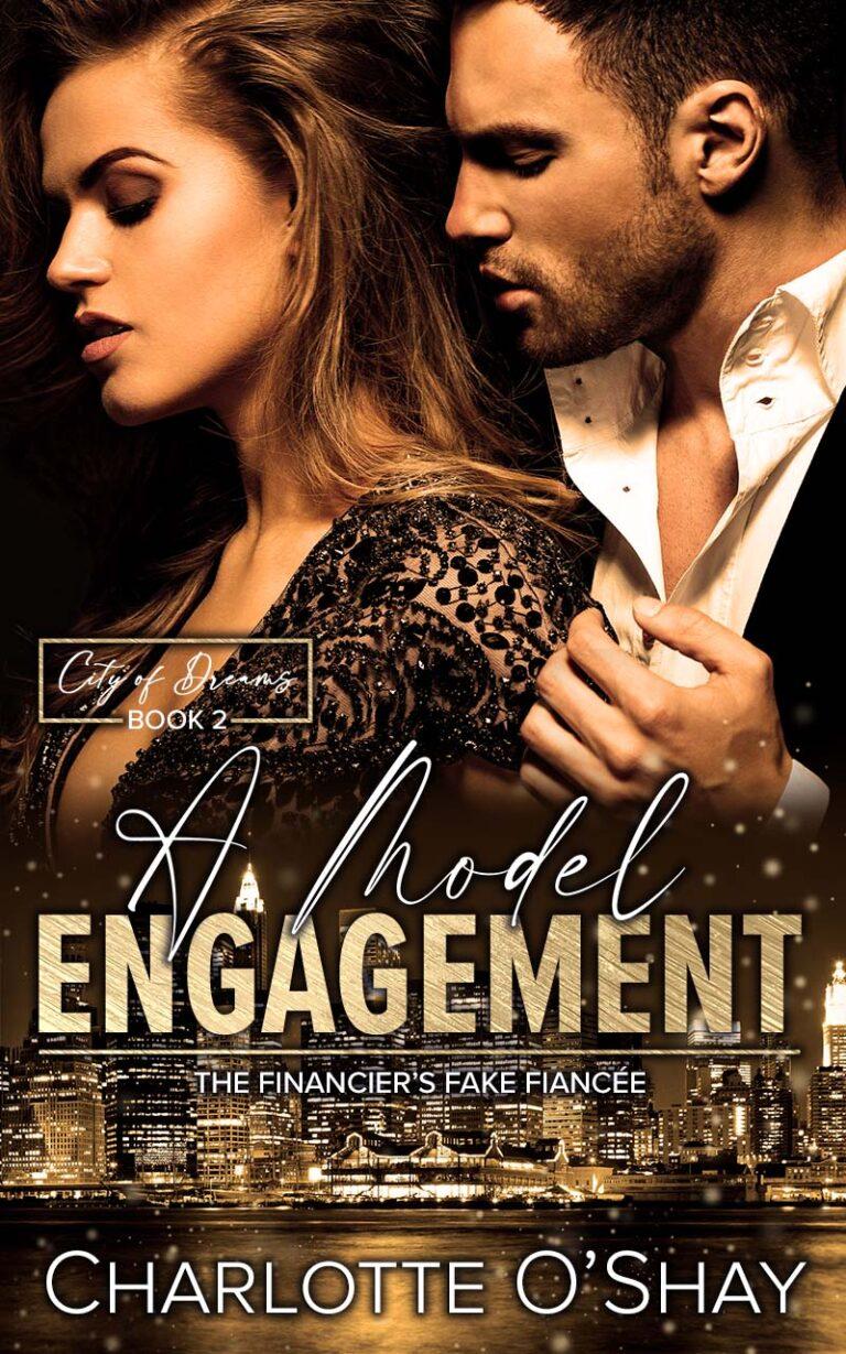 Cover of A Model Engagement novel by Charlotte O'Shay, Book 2 in the City of Dreams Series